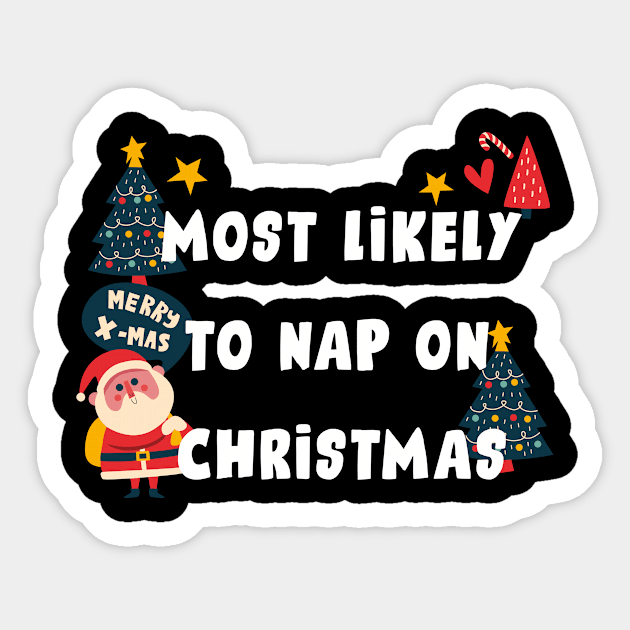 Most likely to nap on christmas Sticker by aesthetice1